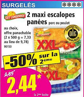 2 maxi escalopes panées porc ou poulet