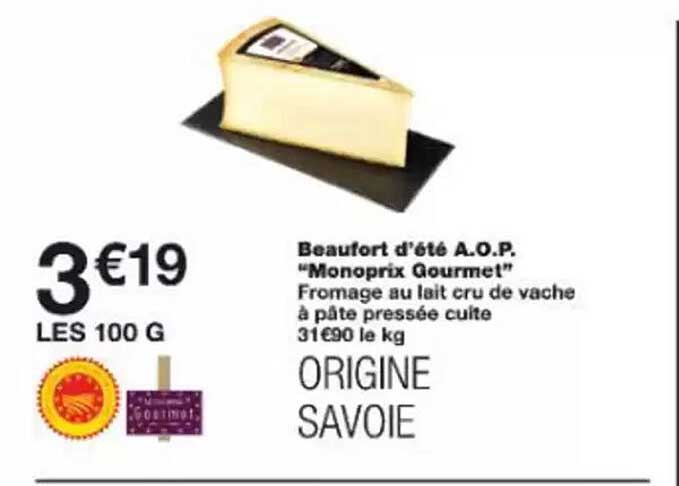 Beaufort d’été A.O.P. "Monoprix Gourmet"