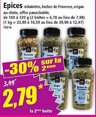 Épices échalotes, herbes de Provence, origan au choix, offre panachable.