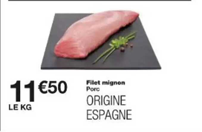 Filet mignon Porc ORIGINE ESPAGNE