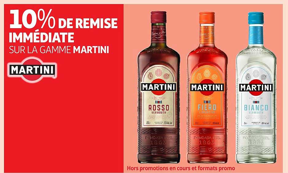 10% DE REMISE IMMEDIATE SUR LA GAMME MARTINI