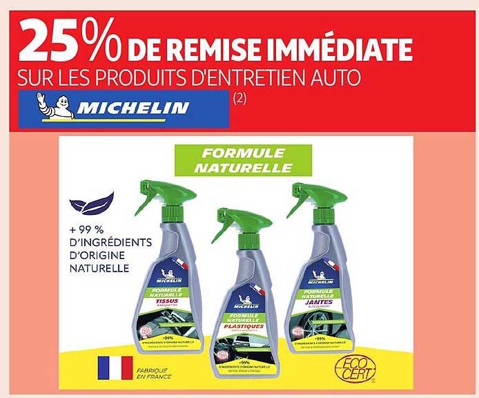 25% DE REMISE IMMÉDIATE SUR LES PRODUITS D'ENTRETIEN AUTO