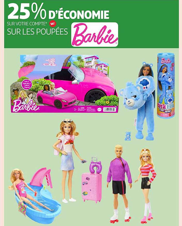 25% D'ÉCONOMIE SUR LES POUPÉES BARBIE