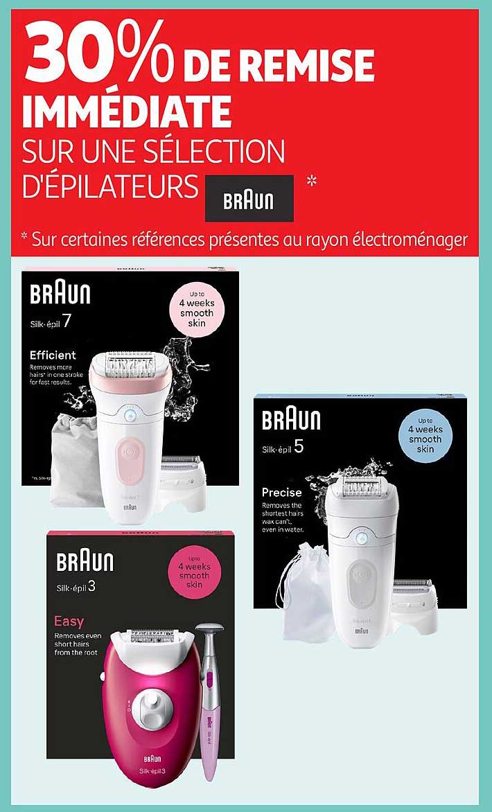 30% DE REMISE IMMÉDIATE SUR UNE SÉLECTION D'ÉPILATEURS BRAUN