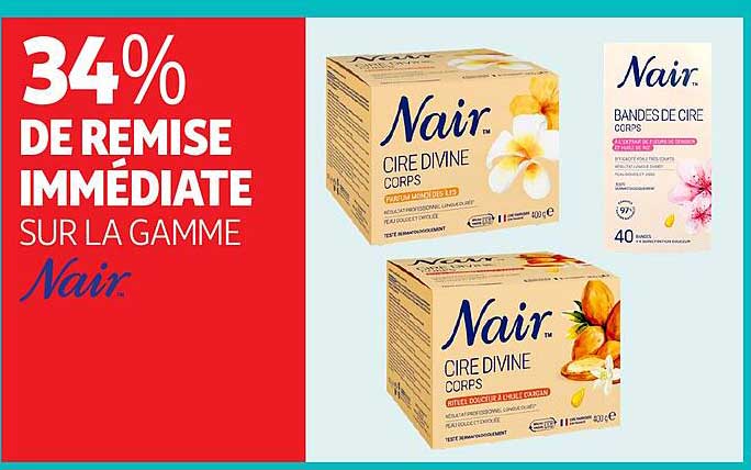 34% DE REMISE IMMÉDIATE SUR LA GAMME Nair