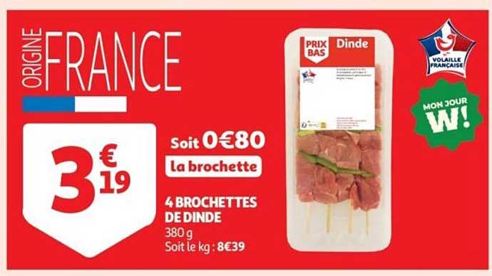 4 BROCHETTES DE DINDE