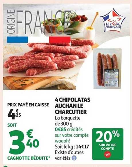 4 CHIPOLATAS AUCHAN LE CHARCUTIER