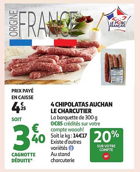 4 CHIPOLATAS AUCHAN LE CHARCUTIER