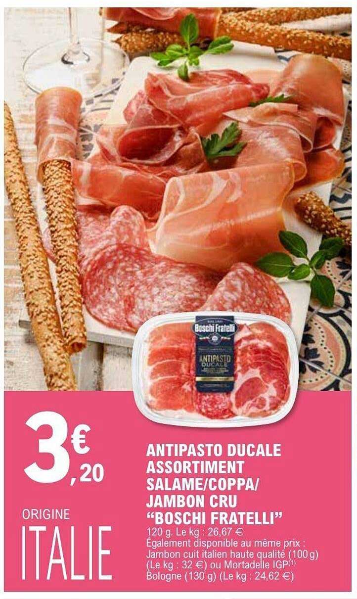 ANTIPASTO DUCALE ASSORTIMENT SALAME/COPPA/JAMBON CRU “BOSCHI FRATELLI”
