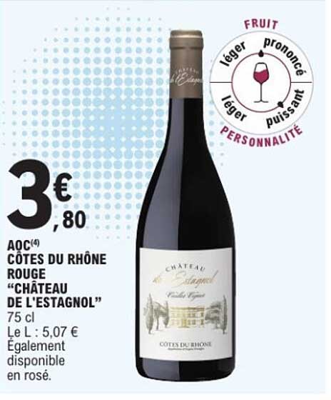 AOC(4) CÔTES DU RHÔNE ROUGE “CHÂTEAU DE L’ESTAGNOL” 75 cl