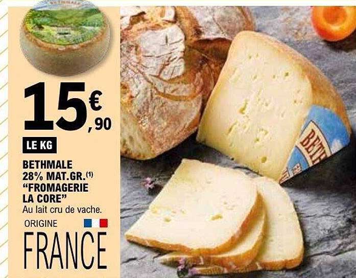 BETHMALE 28% MAT.GR.(1) “FROMAGERIE LA CORE”