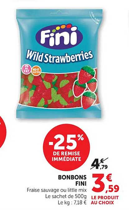 BONBONS FINI Fraise sauvage ou little mix Le sachet de 500g Le kg : 7,18 €