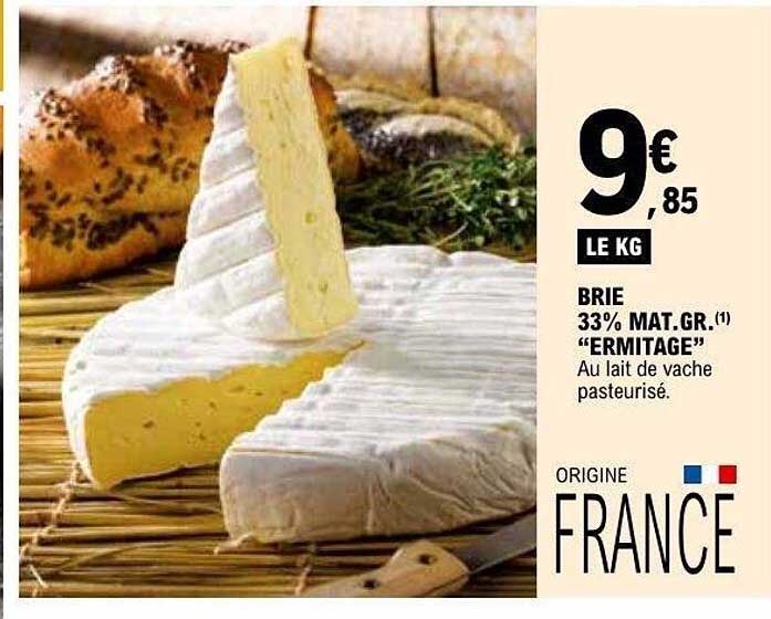BRIE 33% MAT.GR.(1) “ERMITAGE” Au lait de vache pasteurisé.