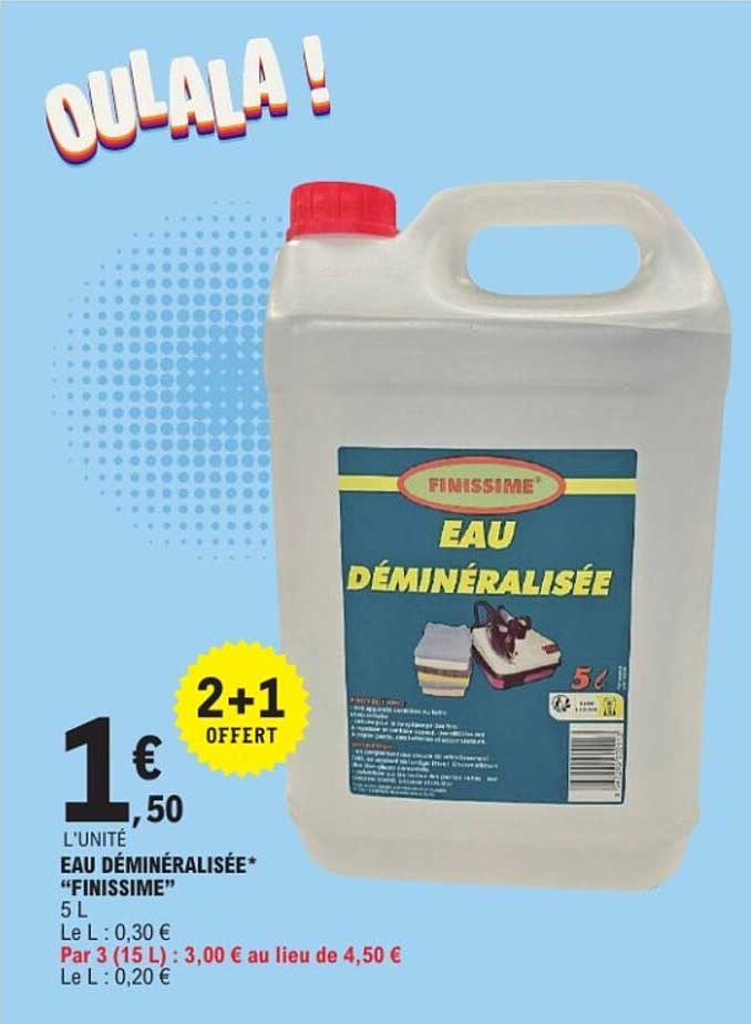 EAU DÉMINÉRALISÉE "FINISSIME" 5 L