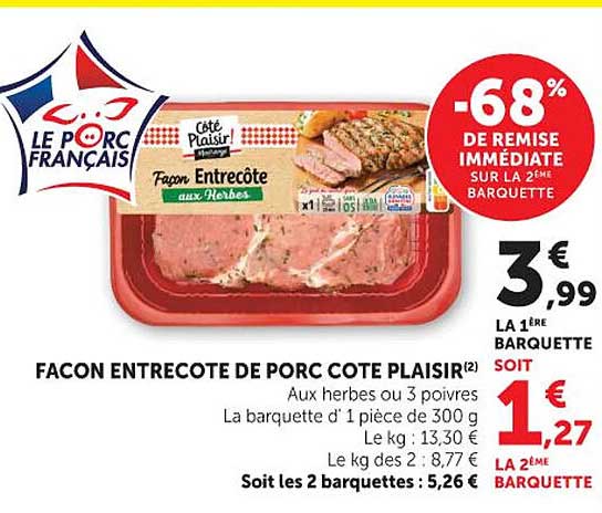 FACON ENTRECOTE DE PORC COTE PLAISIR Aux herbes ou 3 poivres La barquette d’1 pièce de 300 g