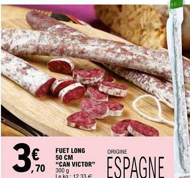 FUET LONG 50 CM “CAN VICTOR” ORIGINE ESPAGNE