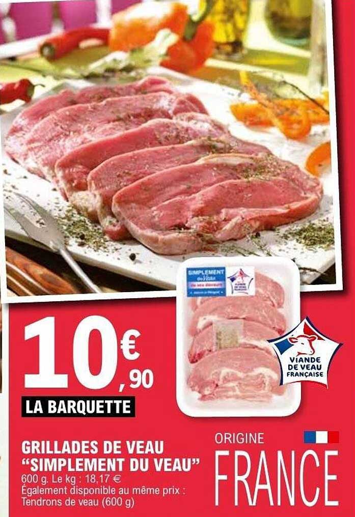 GRILLADES DE VEAU “SIMPLEMENT DU VEAU”