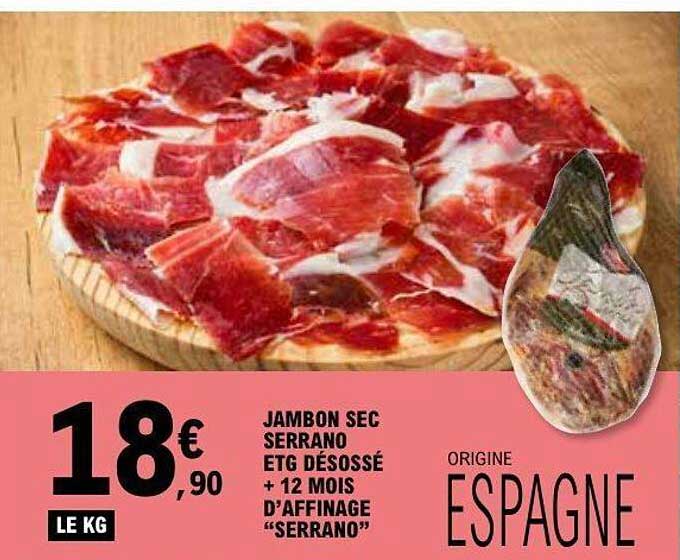 JAMBON SEC SERRANO ETG DÉSOSSÉ + 12 MOIS D’AFFINAGE “SERRANO”