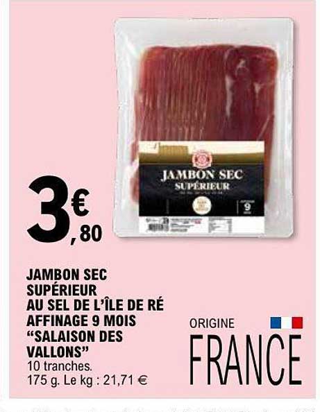 JAMBON SEC SUPÉRIEUR AU SEL DE L’ILE DE RÉ AFFINAGE 9 MOIS “SALAISON DES VALLONS”