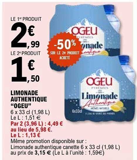 LE 1er PRODUIT 2€99 LE 2e PRODUIT 1€50 Limonade authentique “OGEU”