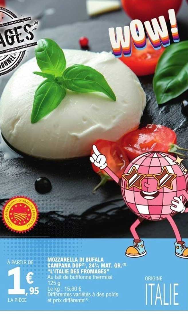 MOZZARELLA DI BUFALA CAMPANA DOP, 24% MAT. GR. "L'ITALIE DES FROMAGES"