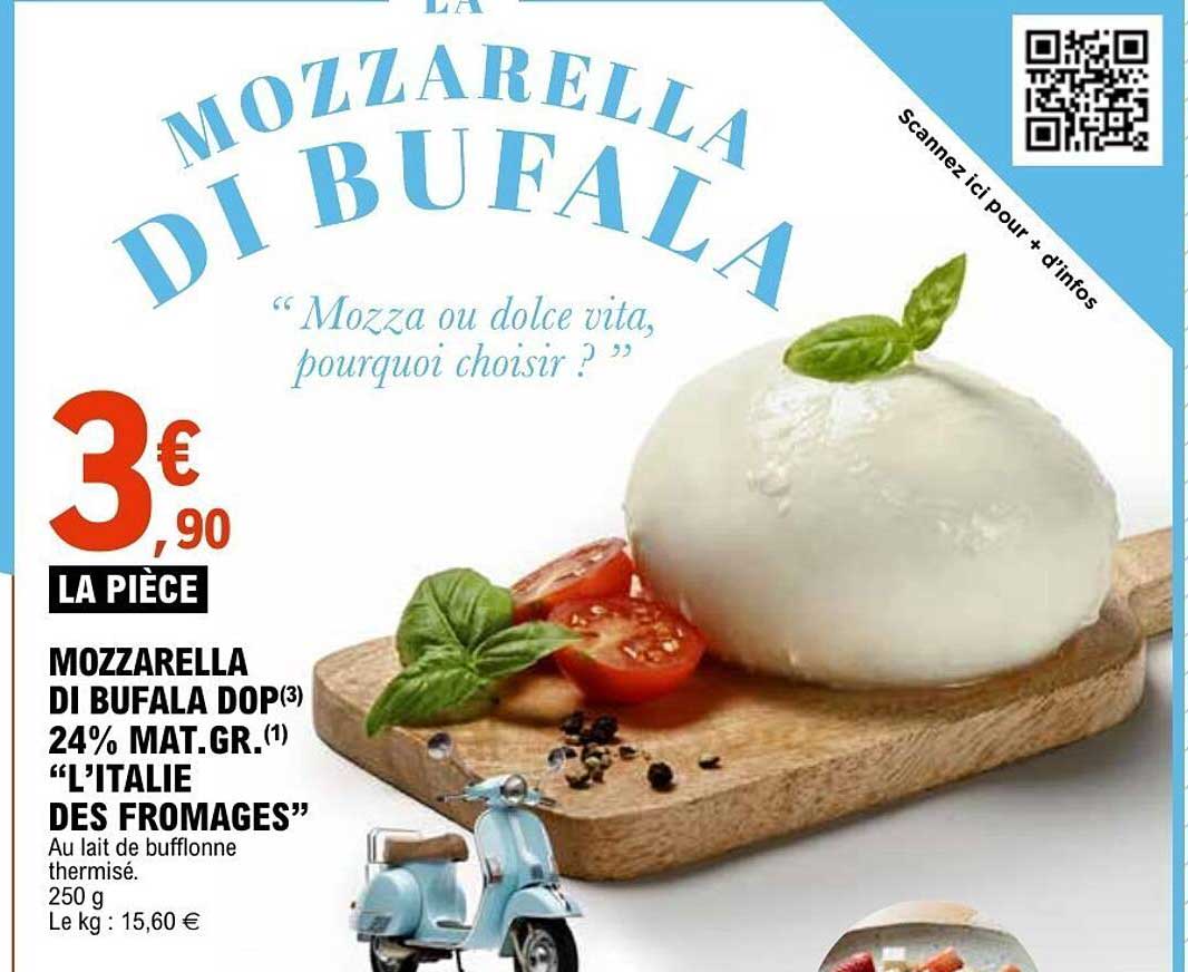 MOZZARELLA DI BUFALA DOP 24% MAT.GR. "L'ITALIE DES FROMAGES"