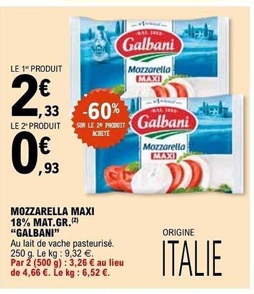 MOZZARELLA MAXI 18% MAT.GR. (2) “GALBANI”
