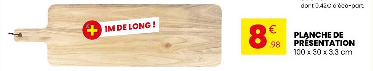 PLANCHE DE PRESENTATION 100 x 30 x 3.3 cm