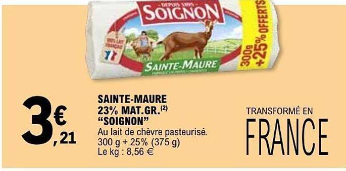 SAINTE-MAURE 23% MAT.GR.(2) “SOIGNON”