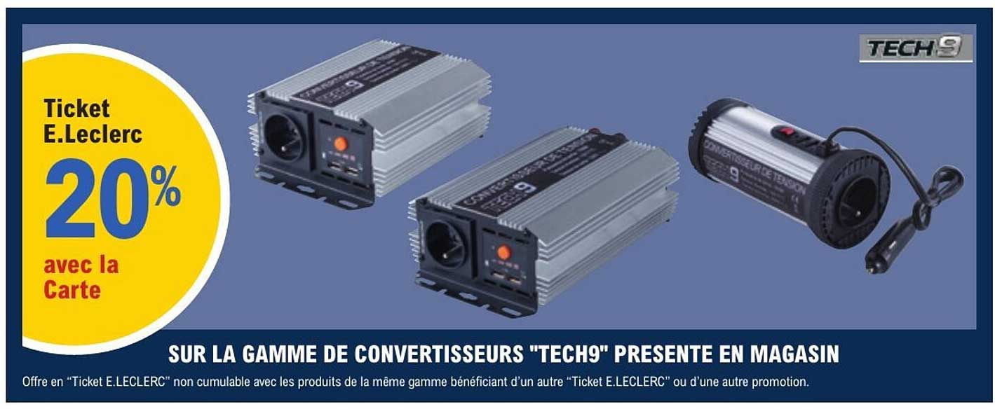 SUR LA GAMME DE CONVERTISSEURS "TECH9" PRESENTE EN MAGASIN