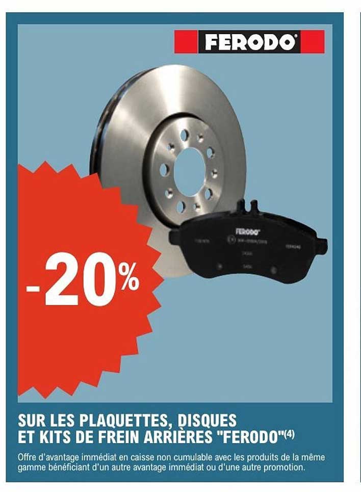 SUR LES PLAQUETTES, DISQUES ET KITS DE FREIN ARRIÈRES "FERODO"(4)