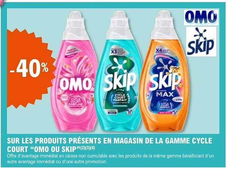 SUR LES PRODUITS PRÉSENTS EN MAGASIN DE LA GAMME CYCLE COURT “OMO OU SKIP”(2)(3)(4)