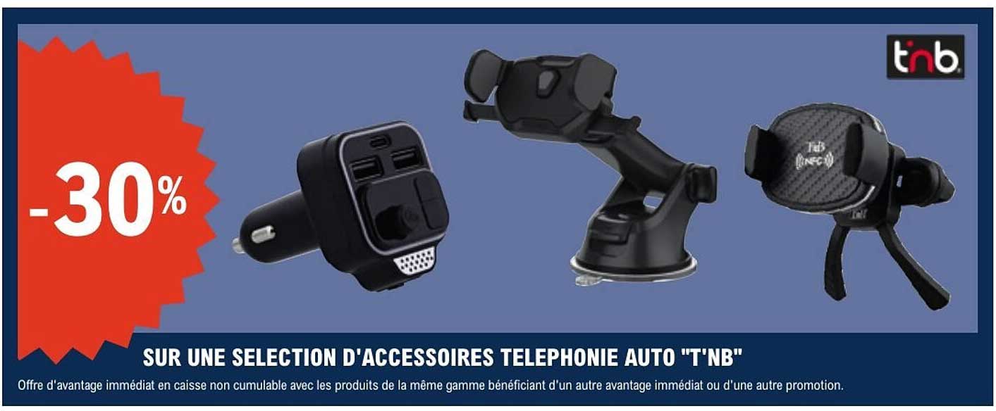 SUR UNE SELECTION D'ACCESSOIRES TELEPHONIE AUTO "T'NB"