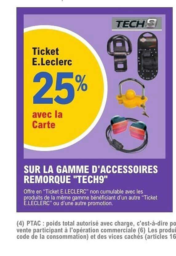 Ticket E.Leclerc 25% avec la Carte sur la gamme d'accessoires remorque "Tech9"