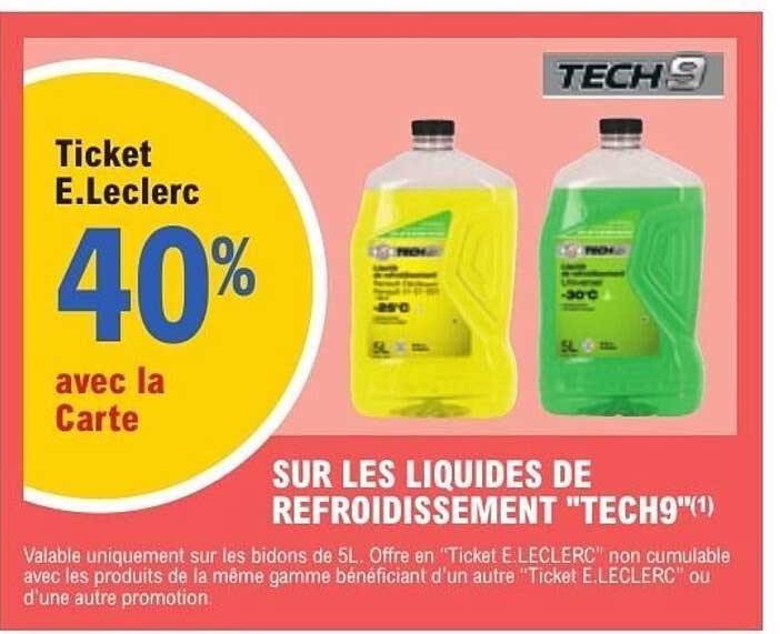 Ticket E.Leclerc 40% avec la Carte sur les liquides de refroidissement "TECH9"