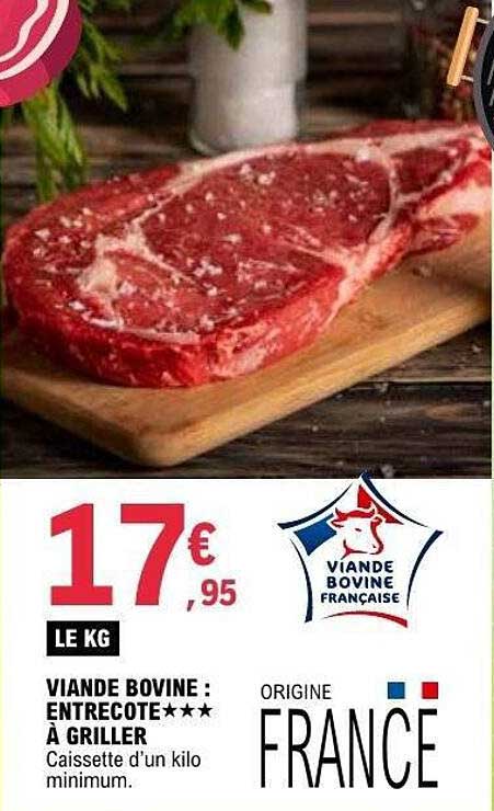 VIANDE BOVINE : ENTRECOTE*** À GRILLER