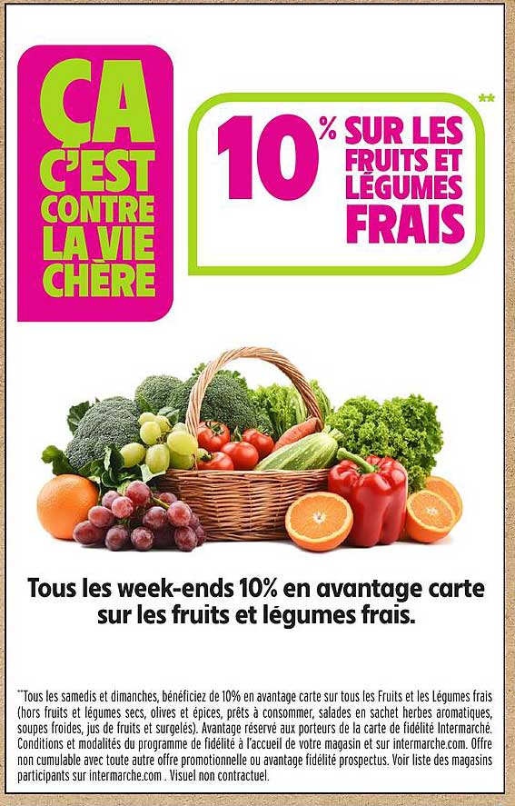 10% SUR LES FRUITS ET LÉGUMES FRAIS