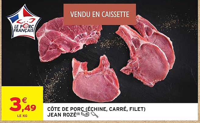 CÔTE DE PORC (ÉCHINE, CARRÉ, FILET) JEAN ROZÉ(1)
