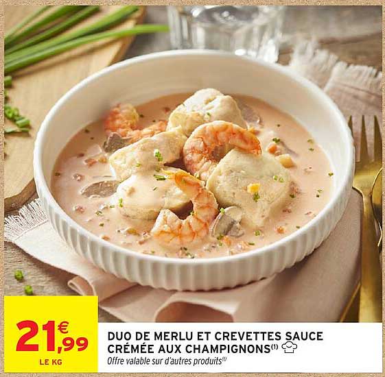 DUO DE MERLU ET CREVETTES SAUCE CRÉMÉE AUX CHAMPIGNONS