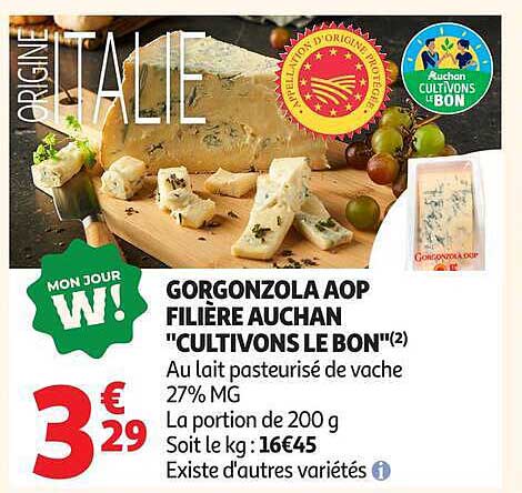 GORGONZOLA AOP FILIERE AUCHAN "CULTIVONS LE BON"