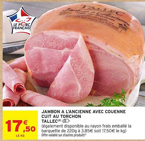 JAMBON A L'ANCIENNE AVEC COUENNE CUIT AU TORCHON TALLEC