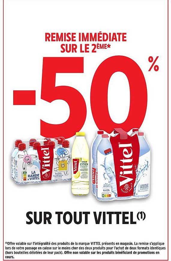 REMISE IMMÉDIATE SUR LE 2ÈME* -50% SUR TOUT VITTEL(1)