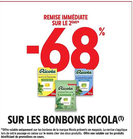 REMISE IMMÉDIATE SUR LE 2ÈME* -68% SUR LES BONBONS RICOLA(1)