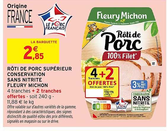 RÔTI DE PORC SUPÉRIEUR CONSERVATION SANS NITRITE FLEURY MICHON