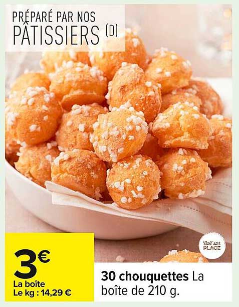 30 chouquettes La boîte de 210 g.