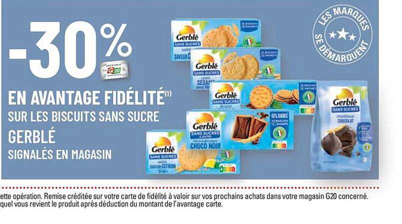-30% EN AVANTAGE FIDELITE SUR LES BISCUITS SANS SUCRE GERBLÉ