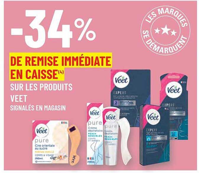 -34% DE REMISE IMMÉDIATE EN CAISSE