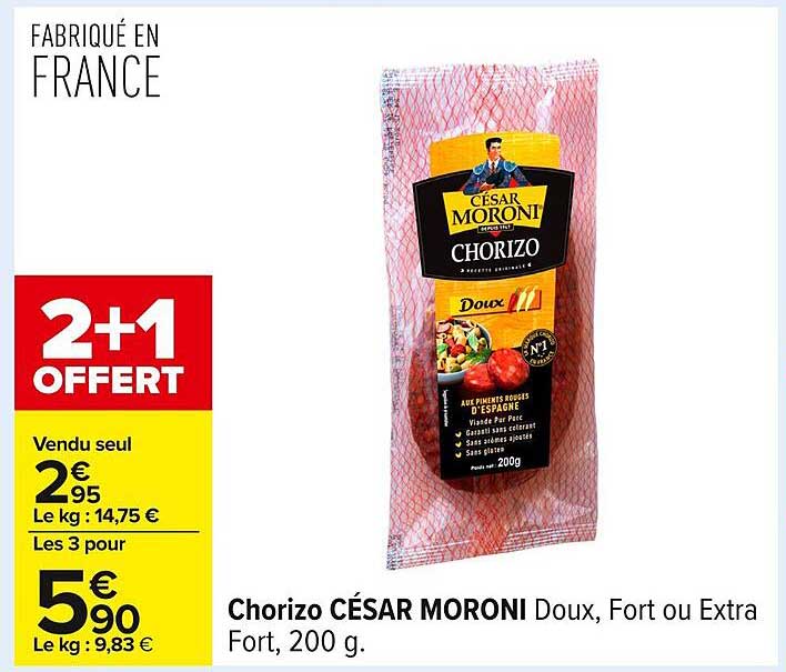 Chorizo CÉSAR MORONI Doux, Fort ou Extra Fort, 200 g