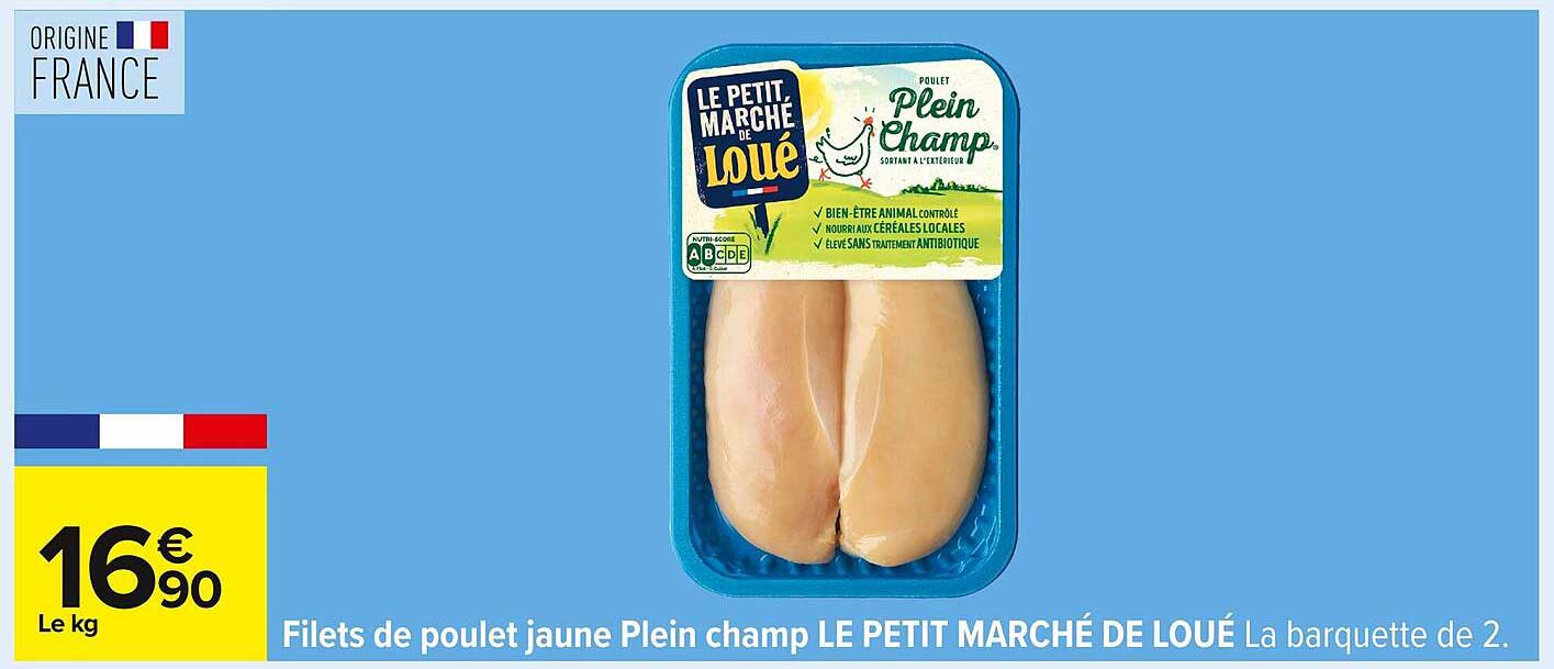 Filets de poulet jaune Plein champ LE PETIT MARCHÉ DE LOUE