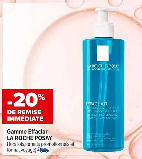 Gamme Effaclar LA ROCHE POSAY